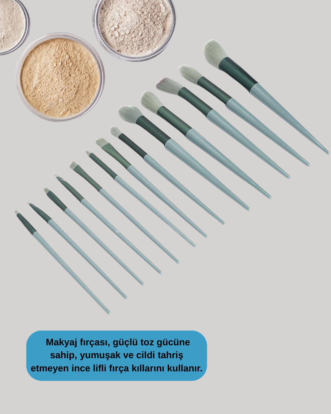 13 parça farklı fırçadan oluşur. Fiber kılların yoğun ve pürüzsüz yapısı