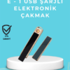 Elektronik Çakmak – Lüks Tasarım