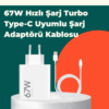 67W turbo hızlı şarj adaptörü ve Type-C kablo seti