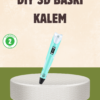 Bu 3D Yazıcı Kalem