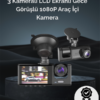 Güvenli sürüş artık daha erişilebilir ve güçlü! Bu 3 kameralı araç içi kamera sistemi