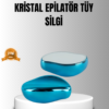 Kristal Tüy Alıcı Epilatör