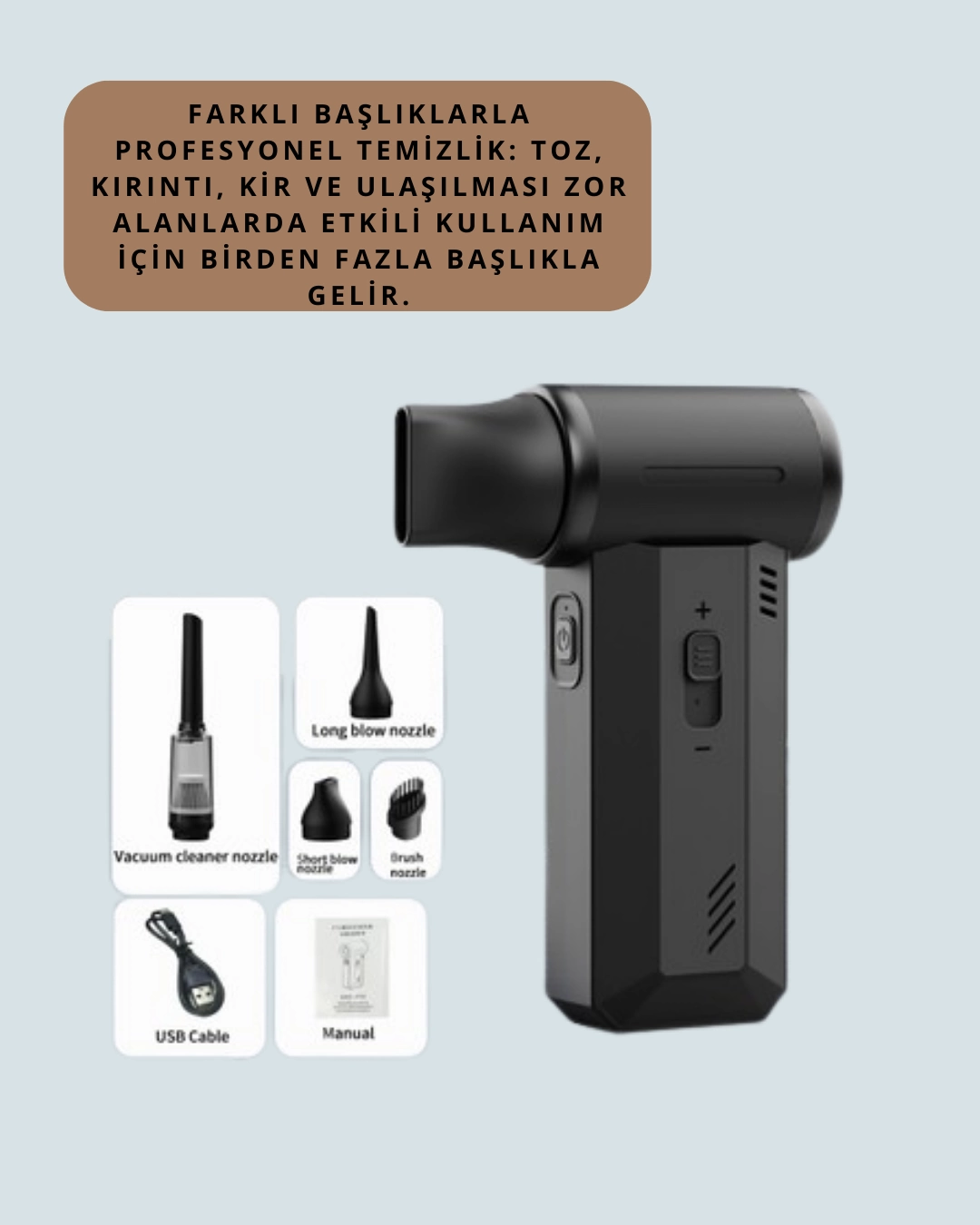 Tasinabilir Sarjli Guclu Hava Ufleme Aleti Cok Yonlu Kullanim 447828577 Sw1080sh1350 700x875 Taşınabilir Şarjlı Güçlü Hava Üfleme Aleti Çok Yönlü Kullanım najmaddin.com araç koltuk kenarlarındaki tozlar ve dar alanlardaki kirleri etkili şekilde temizler. 30 ila 120 dakika arası kullanım sunan güçlü bataryası sayesinde uzun süre kesintisiz çalışır. Üç kademeli güç ayarı ile ihtiyacınıza göre ayarlayabilir